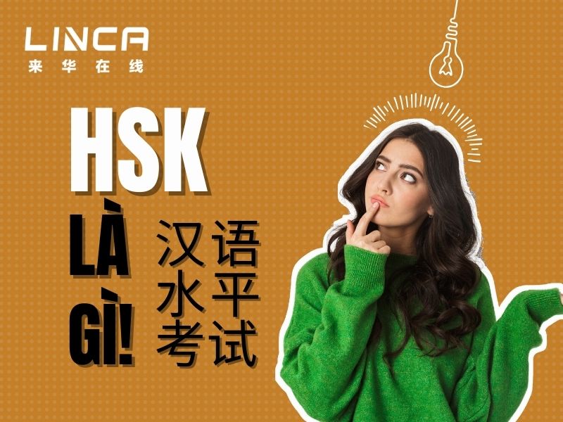 HSK là gì? Những điều bạn chưa biết về HSK