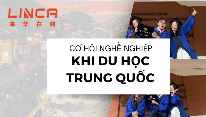 cơ hội nghề nghiệp khi du học trung quốc